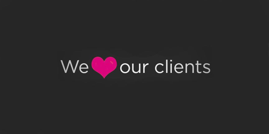 We Love Our Clients