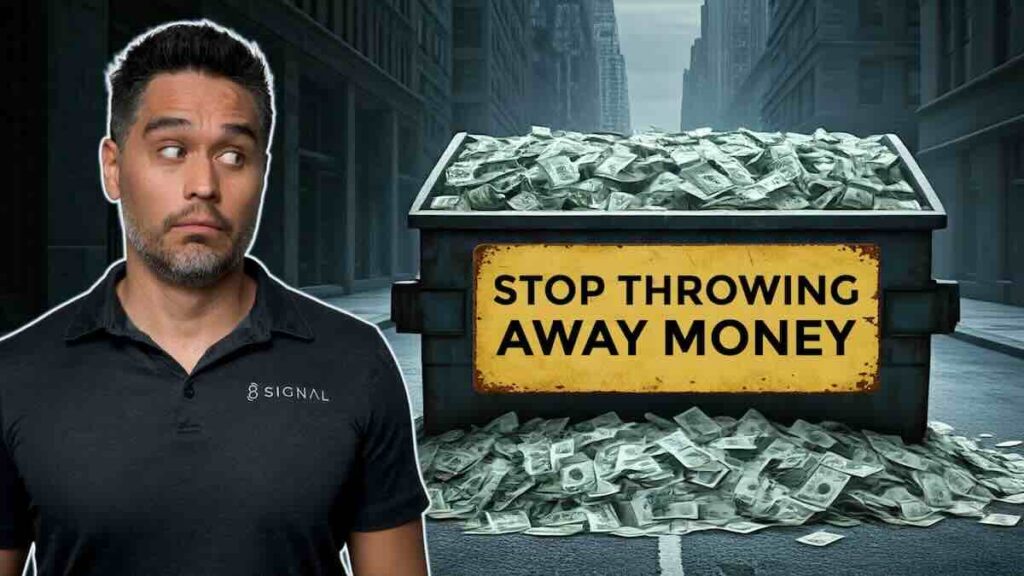 Stop throwing money away - 8 SIGNAL Blog